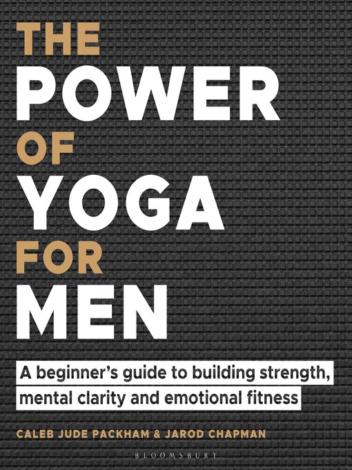 Title details for The Power of Yoga for Men by Caleb Jude Packham - Available